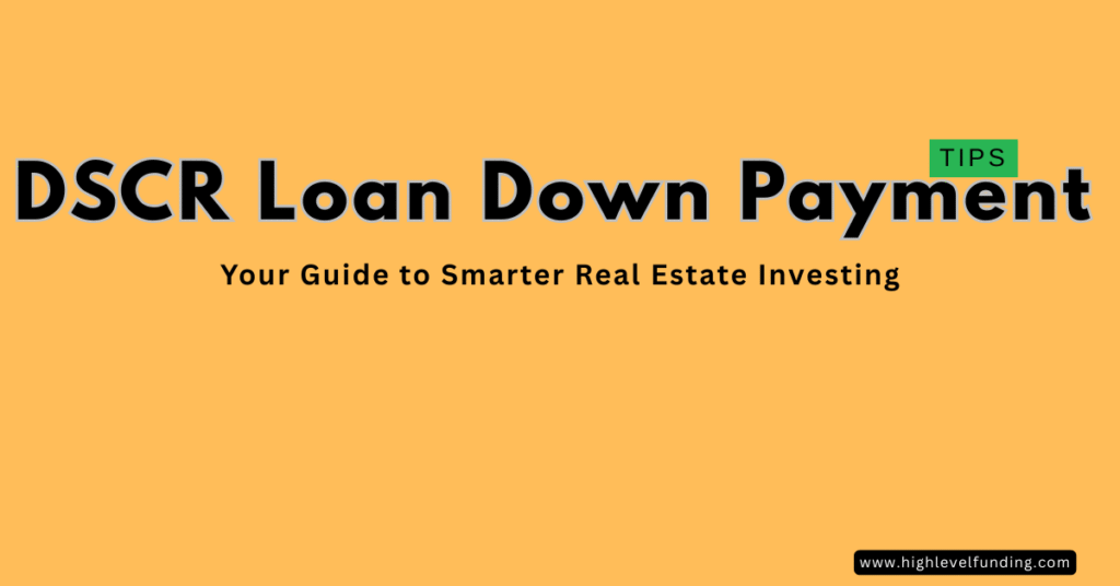 DSCR Loan Down Payment