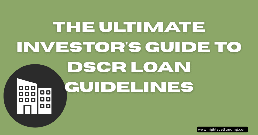 DSCR Loan Guidelines